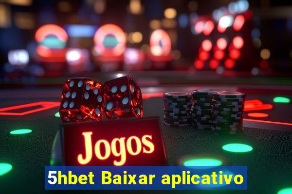 5hbet Baixar aplicativo